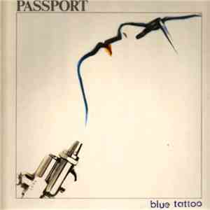 Passport  - Blue Tattoo mp3 album