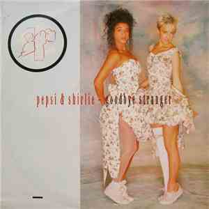 Pepsi & Shirlie - Goodbye Stranger mp3 album