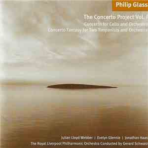 Philip Glass - Julian Lloyd Webber, Evelyn Glennie, Jonathan Haas, The Royal Liverpool Philharmonic Orchestra, Gerard Schwarz - Concerto For Cello And Orchestra - Concerto Fantasy For Two Timpanists And Orchestra mp3 album