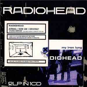 Radiohead - Airbag / How Am I Driving? • My Iron Lung mp3 album