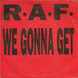 R.A.F. - We Gonna Get mp3 album