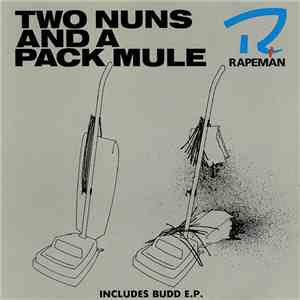 Rapeman - Two Nuns And A Pack Mule mp3 album
