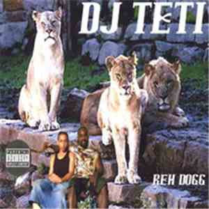 Reh Dogg - DJ Teti mp3 album