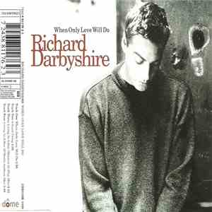 Richard Darbyshire - When Only Love Will Do mp3 album