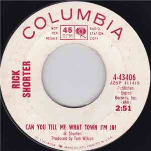 Rick Shorter - Don't Cry / Can You Tell Me What Town I'm In! mp3 album
