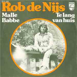 Rob de Nijs - Malle Babbe / Te Lang Van Huis mp3 album