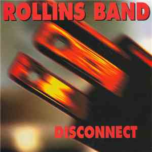 Rollins Band - Disconnect mp3 album