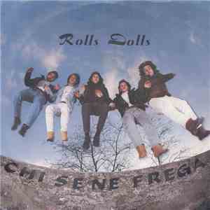 Rolls Dolls - Chi Se Ne Frega mp3 album