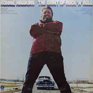 Ronnie Hawkins - The Giant Of Rock 'N' Roll mp3 album