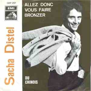 Sacha Distel - Allez Donc Vous Faire Bronzer / Du Chinois mp3 album