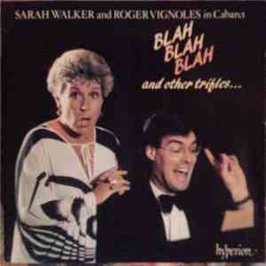 Sarah Walker  And Roger Vignoles - Blah Blah Blah And Other Trifles mp3 album