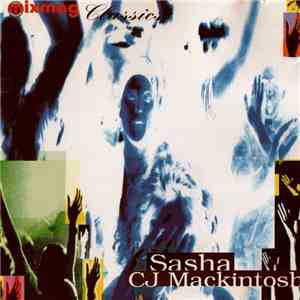 Sasha & CJ Mackintosh - Mixmag Classics mp3 album