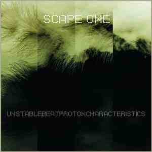 Scape One - Unstablebeatprotoncharacteristics mp3 album