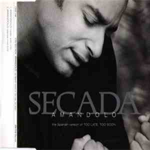 Secada - Amandolo (The Spanish Version Of Too Late Too Soon) mp3 album