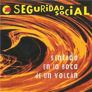 Seguridad Social - Sentado En La Boca De Un Volcán mp3 album