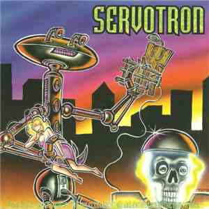 Servotron - Electrical Power Sources For The Electrocution And Extinction Of The Human Race... mp3 album