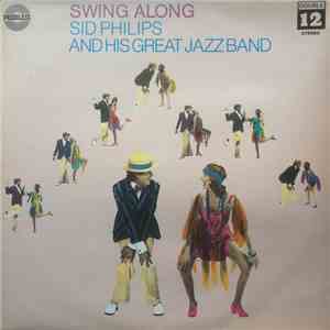 Sid Philips And His Great Jazz Band - Swing Along mp3 album