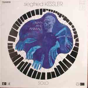 Siegfried Kessler - Man And Animals mp3 album