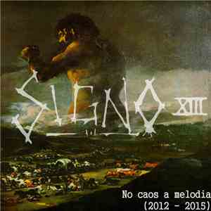Signo XIII - No Caos A Melodia (2012-2015) mp3 album