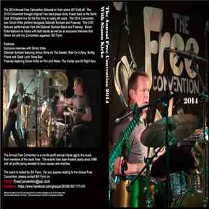 Simon Kirke, Deborah Bonham, Peter Bullick - The Annual Free Convention 2014 With Simon Kirke mp3 album