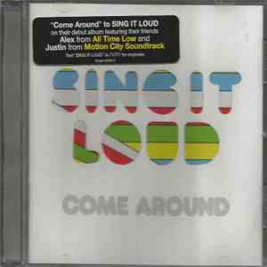 Sing It Loud - Come Around mp3 album