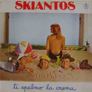 Skiantos - Ti Spalmo La Crema mp3 album