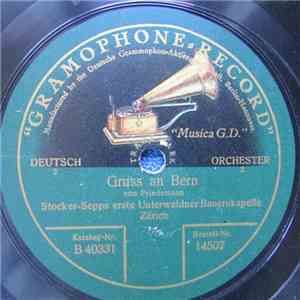 Stocker Sepps Erste Unterwaldner Bauernkapelle Zürich - Gruss An Bern / Holzhackerbuabn mp3 album