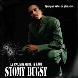 Stomy Bugsy - Quelques Balles De Plus Pour... Le Calibre Qu'Il Te Faut mp3 album