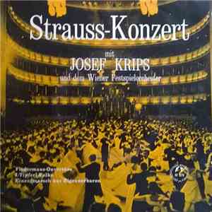 Strauss Mit Josef Krips Und Dem Wiener Festspielorchester - Strauss-Konzert mp3 album
