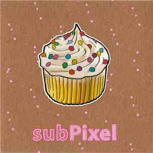subPixel - Birthdays mp3 album