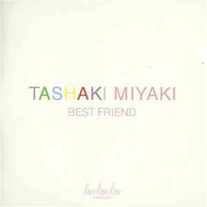 Tashaki Miyaki - Best Friend mp3 album