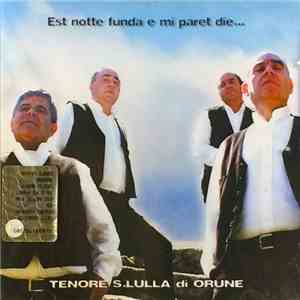 Tenore S.Lulla Di Orune - Est Notte Funda E Mi Paret Die mp3 album