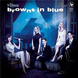 The 5 Browns - Browns In Blue mp3 album
