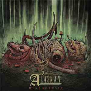 The Alaskan - Diaphoresis mp3 album