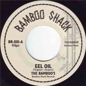 The Bamboo's - Eel Oil / Blackfoot mp3 album