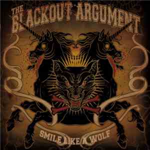 The Blackout Argument - Smile Like A Wolf mp3 album