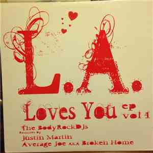 The Bodyrock DJs - L.A. Loves You EP Vol 1 mp3 album