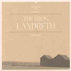 The Bros. Landreth - Let It Lie mp3 album