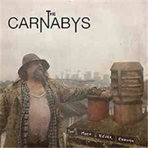 The Carnabys - Too Much, Never Enough mp3 album