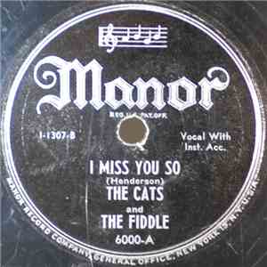 The Cats And The Fiddle - I Miss You So / My Sugar's Sweet To Me mp3 album