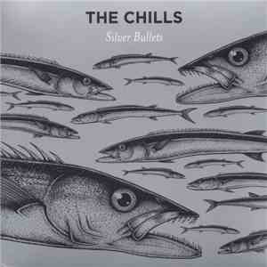 The Chills - Silver Bullets mp3 album