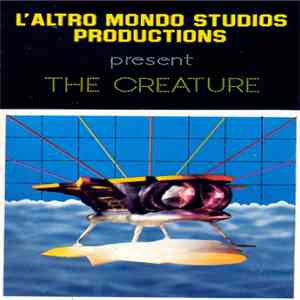 The Creature - L'Altro Mondo Studios Productions Present The Creature mp3 album