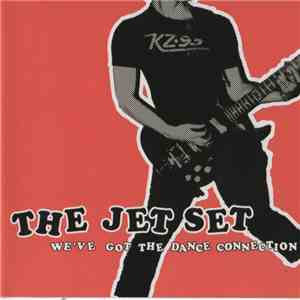 The Jet Set  - We've Got the Dance Connection mp3 album