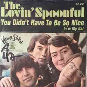 The Lovin' Spoonful - You Didn't Have To Be So Nice / My Gal mp3 album