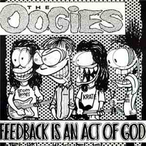 The Oogies - Feedback Is An Act Of God mp3 album