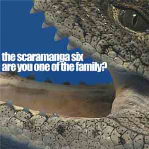 The Scaramanga Six - Are You One Of The Family? mp3 album