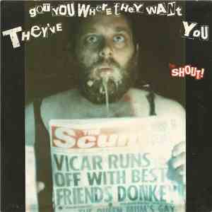The Shout! - They've Got You Where They Want You! mp3 album