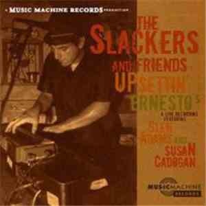 The Slackers - The Slackers And Friends Upsettin' Ernesto's mp3 album