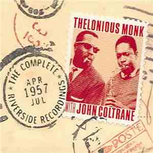 Thelonious Monk With John Coltrane - The Complete 1957 Riverside Recordings mp3 album