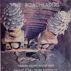 Thoresby Colliery Welfare Band - The Roadheaders mp3 album